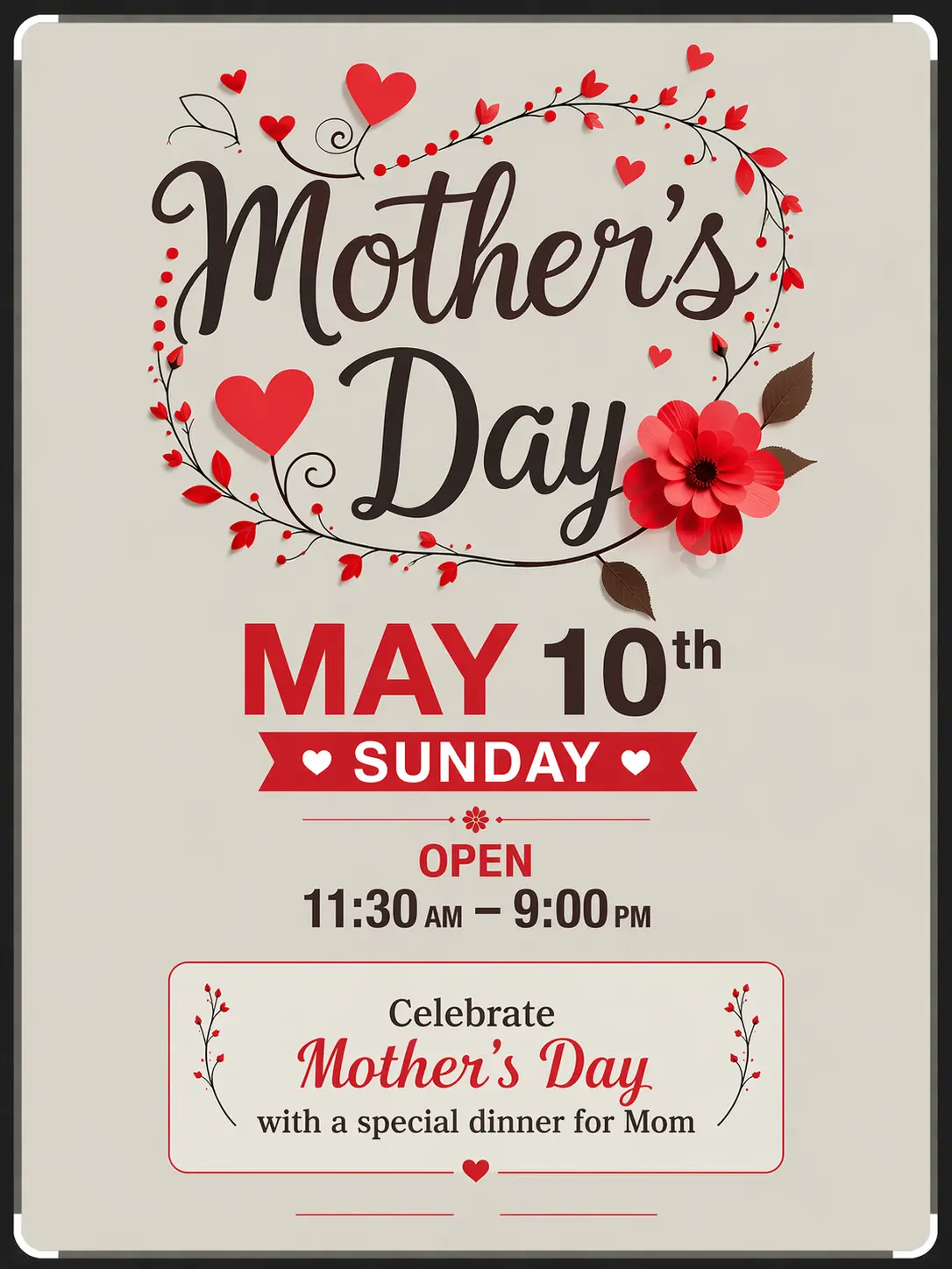 Mother's Day - May 10th Sunday, Open 11:30 AM – 9:00 PM